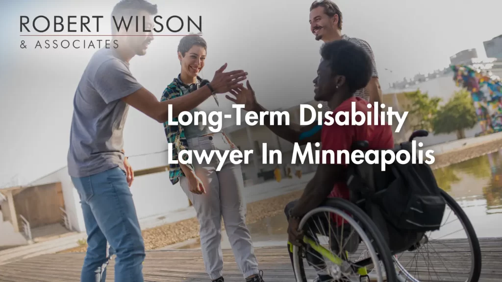Long-Term Disability Lawyer In Minneapolis