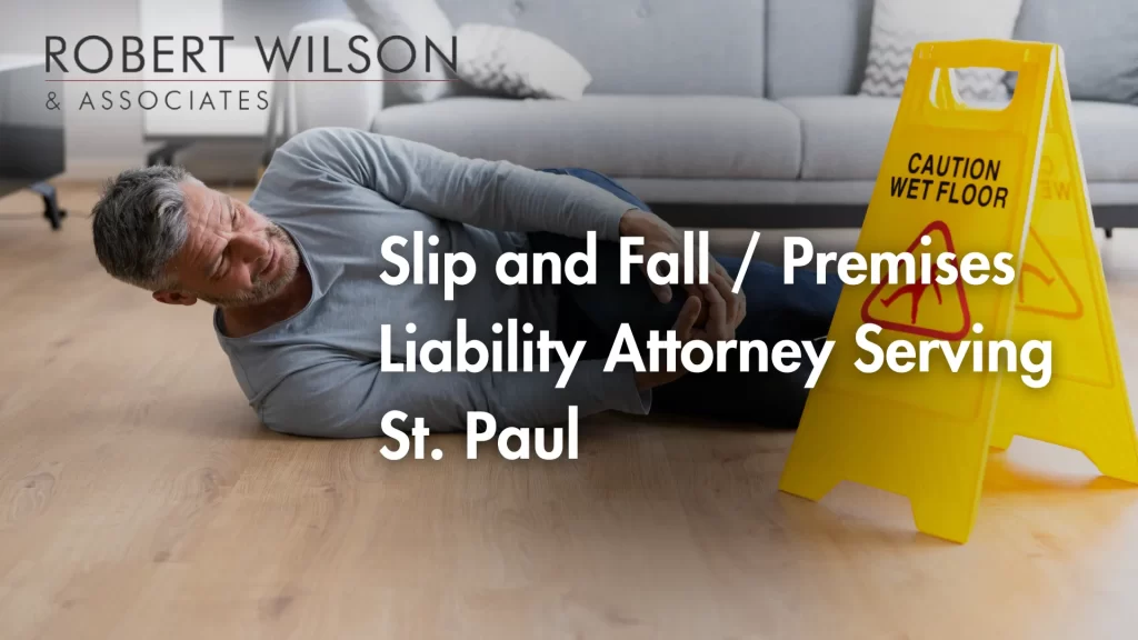 Slip and Fall _ Premises Liability Attorney Serving St. Paul