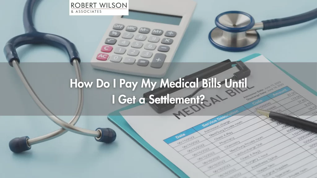 How Do I Pay My Medical Bills Until I Get a Settlement