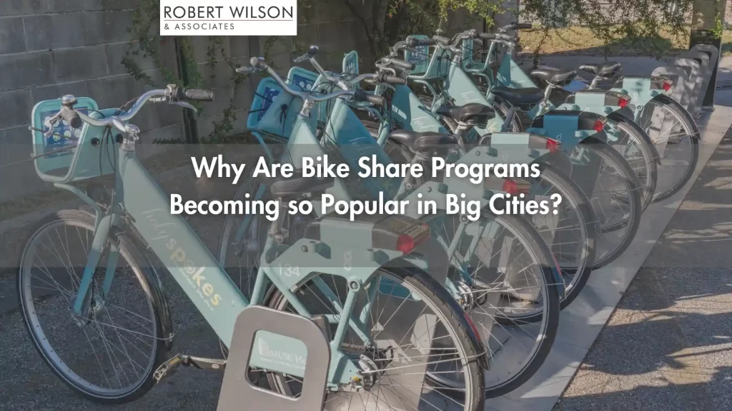Why Are Bike Share Programs Becoming so Popular in Big Cities