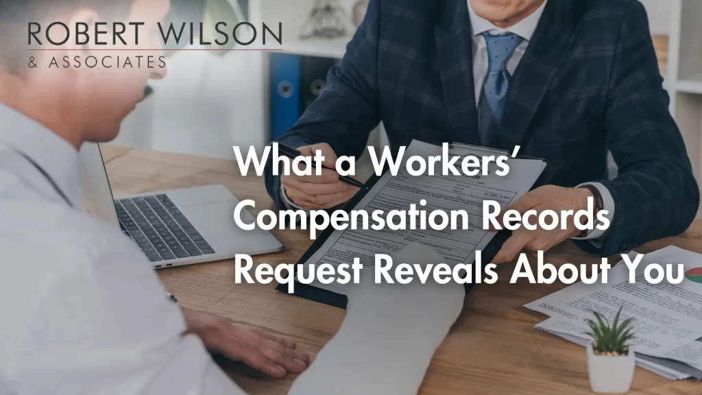 What a Workers’ Compensation Records Request Reveals About You