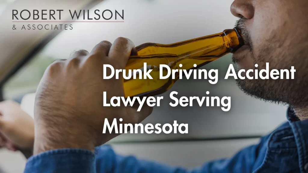 Drunk Driving Accident Lawyer Serving Minnesota