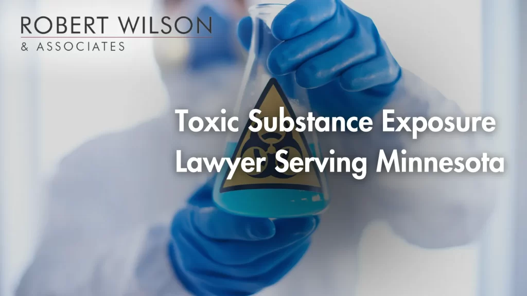 Toxic Substance Exposure Lawyer Serving Minnesota