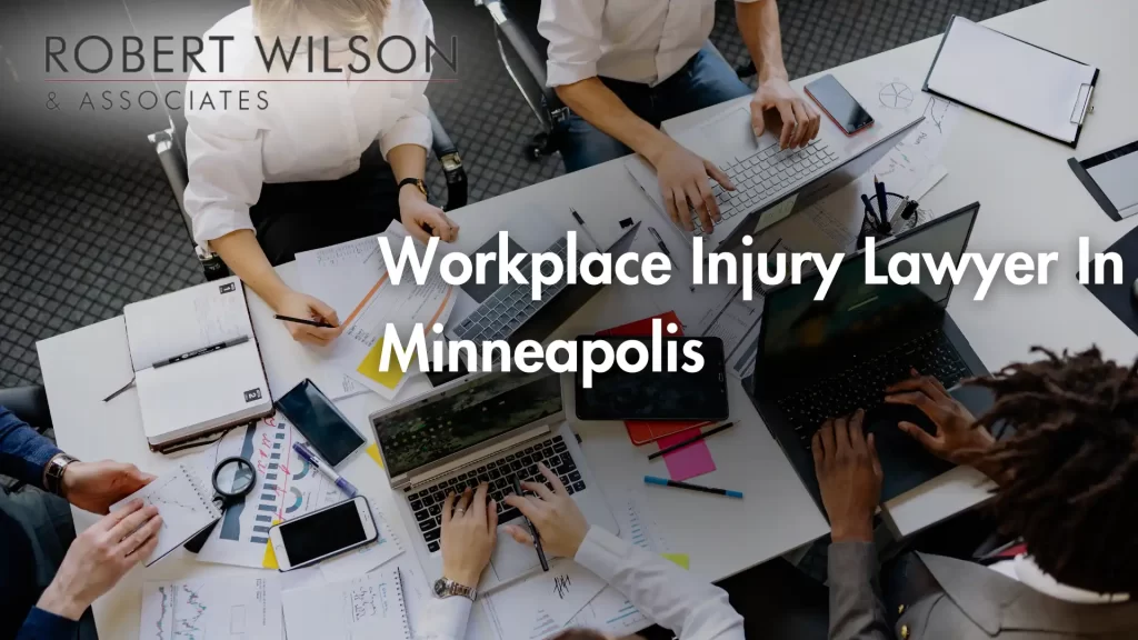 Workplace Injury Lawyer In Minneapolis