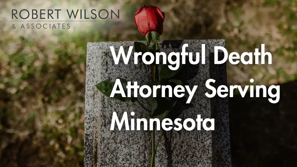 Wrongful Death Attorney Serving Minnesota